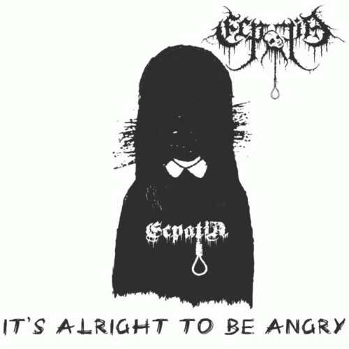 Ecpatía : It's Alright to Be Angry Ecpatía : It's Alright to Be Angry